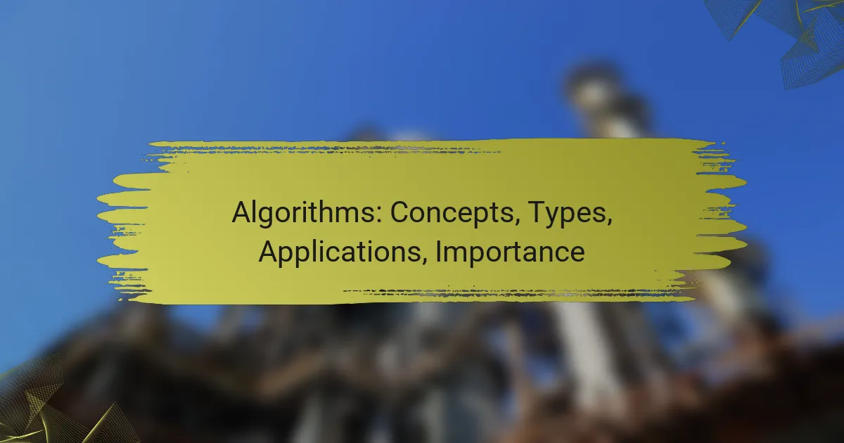 Algorithms: Concepts, Types, Applications, Importance