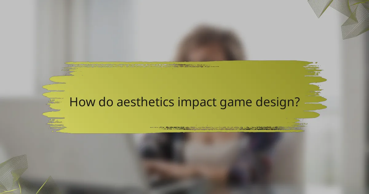 How do aesthetics impact game design?