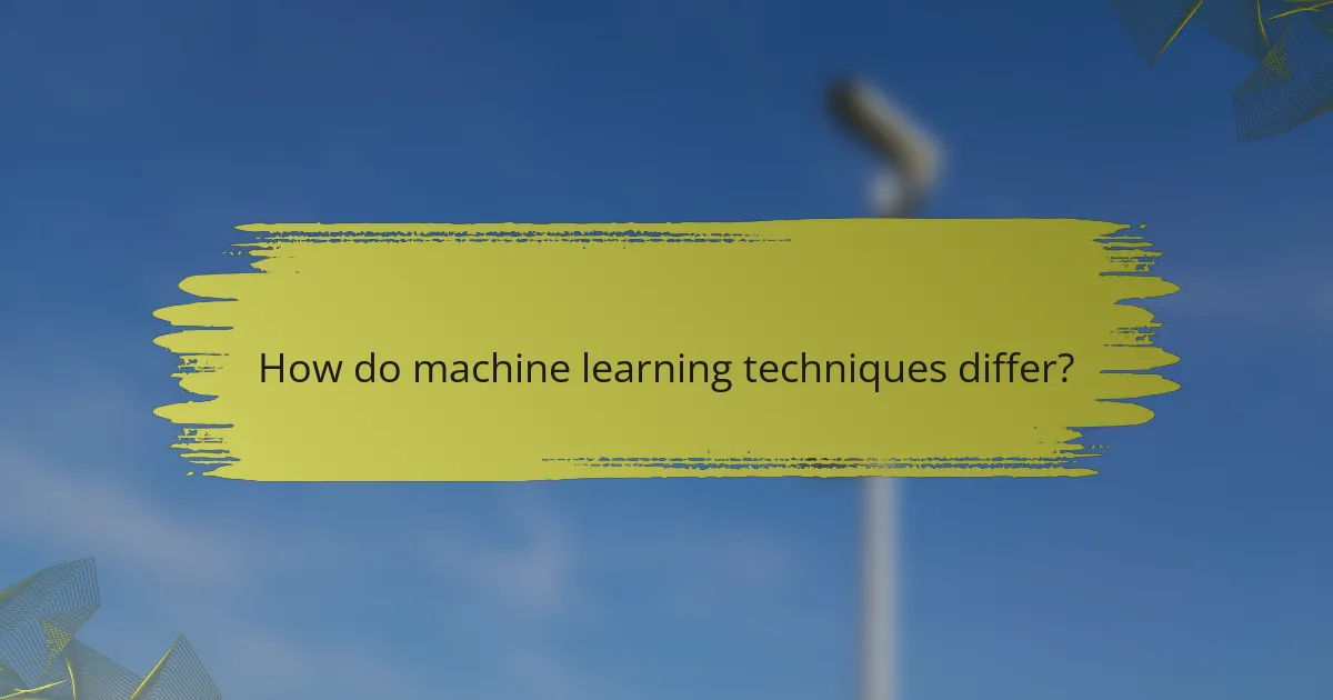 How do machine learning techniques differ?