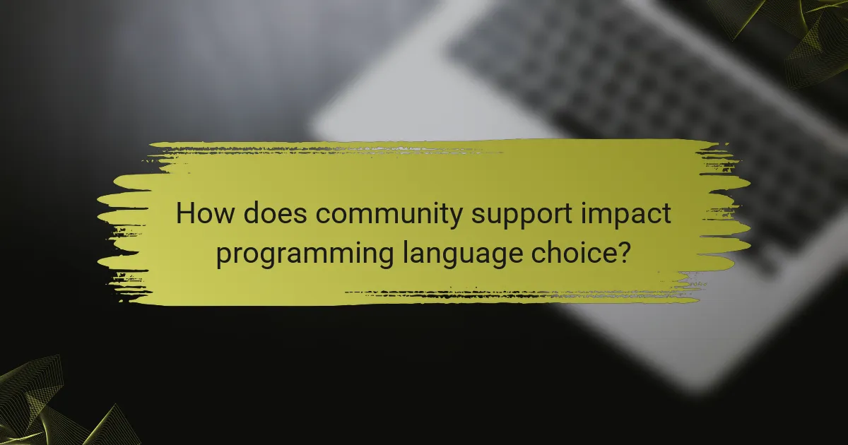 How does community support impact programming language choice?