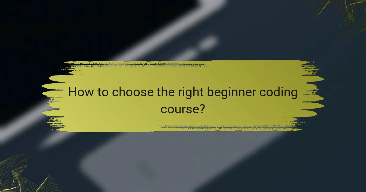How to choose the right beginner coding course?