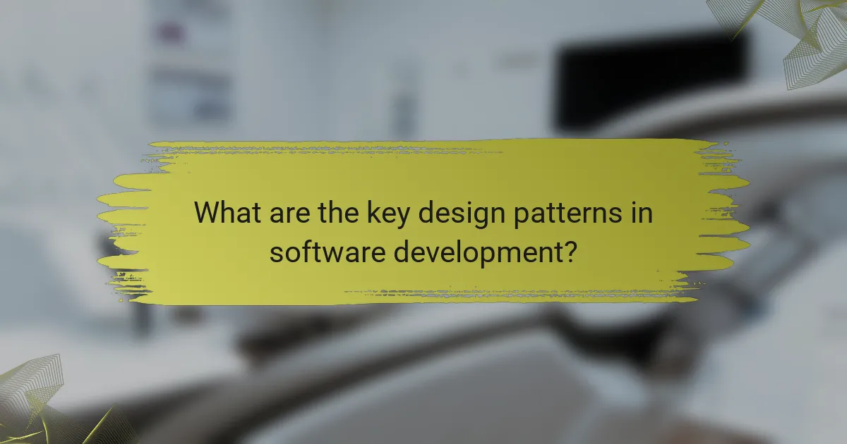 What are the key design patterns in software development?