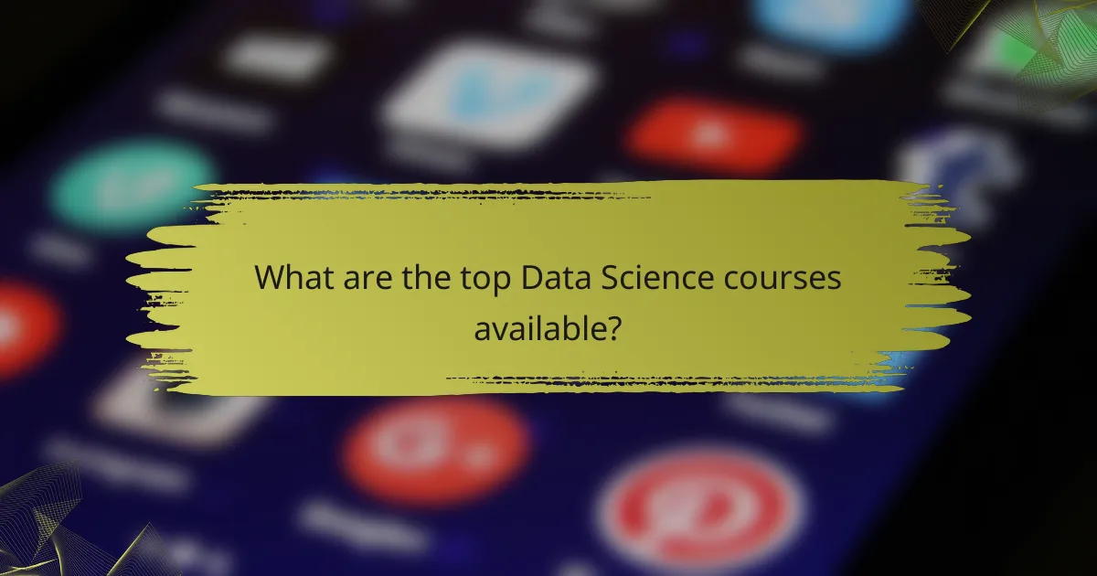 What are the top Data Science courses available?
